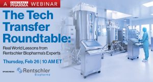 The Tech Transfer Roundtable: Real World Lessons from Rentschler Biopharma’s Experts